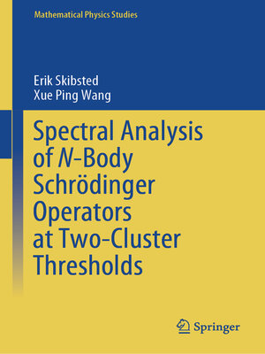 cover image of Spectral Analysis of N-Body Schrödinger Operators at Two-Cluster Thresholds